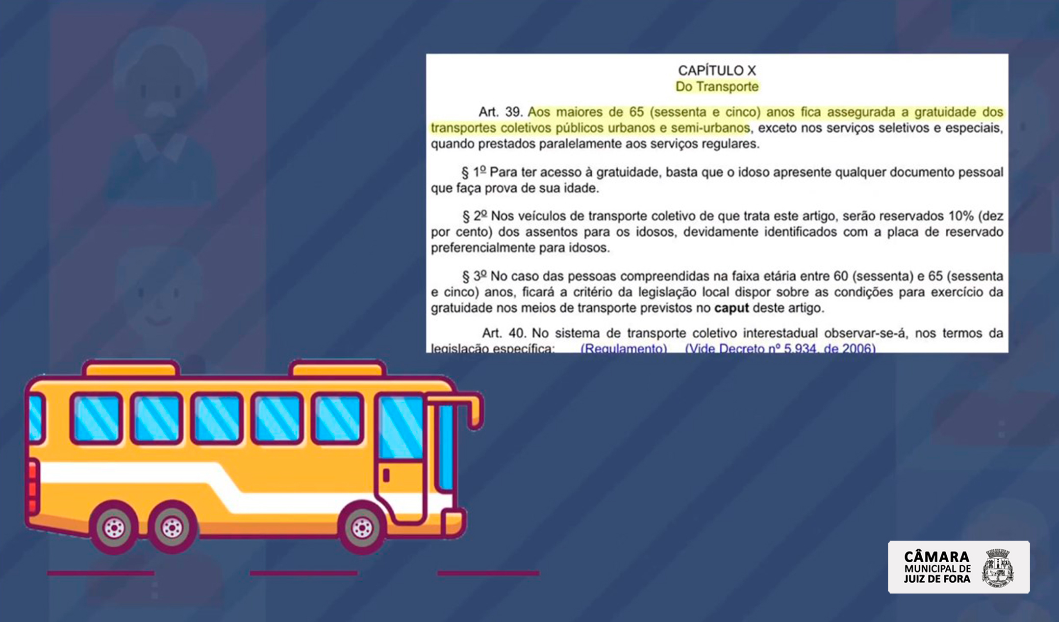 Semana Municipal da Pessoa Idosa 2021 - “Pílula” aborda a gratuidade nos transportes público para pessoas que já completaram 65 anos  (13/05/2021 00:00:00)