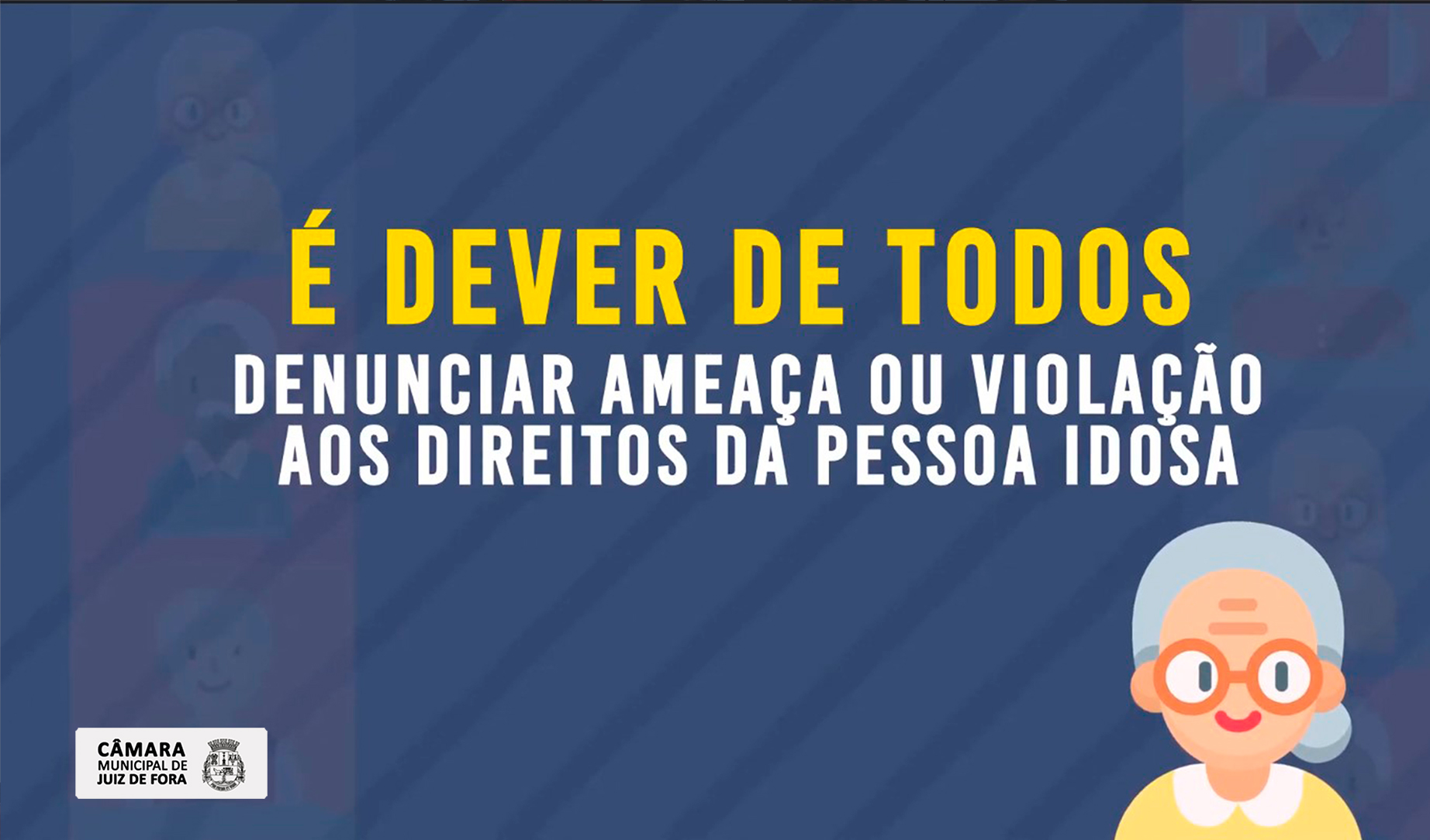 Semana Municipal da Pessoa Idosa 2021 - Novo vídeo da JFTV Câmara orienta sobre a denúncia da violação de direitos contra o idoso (14/05/2021 00:00:00)
