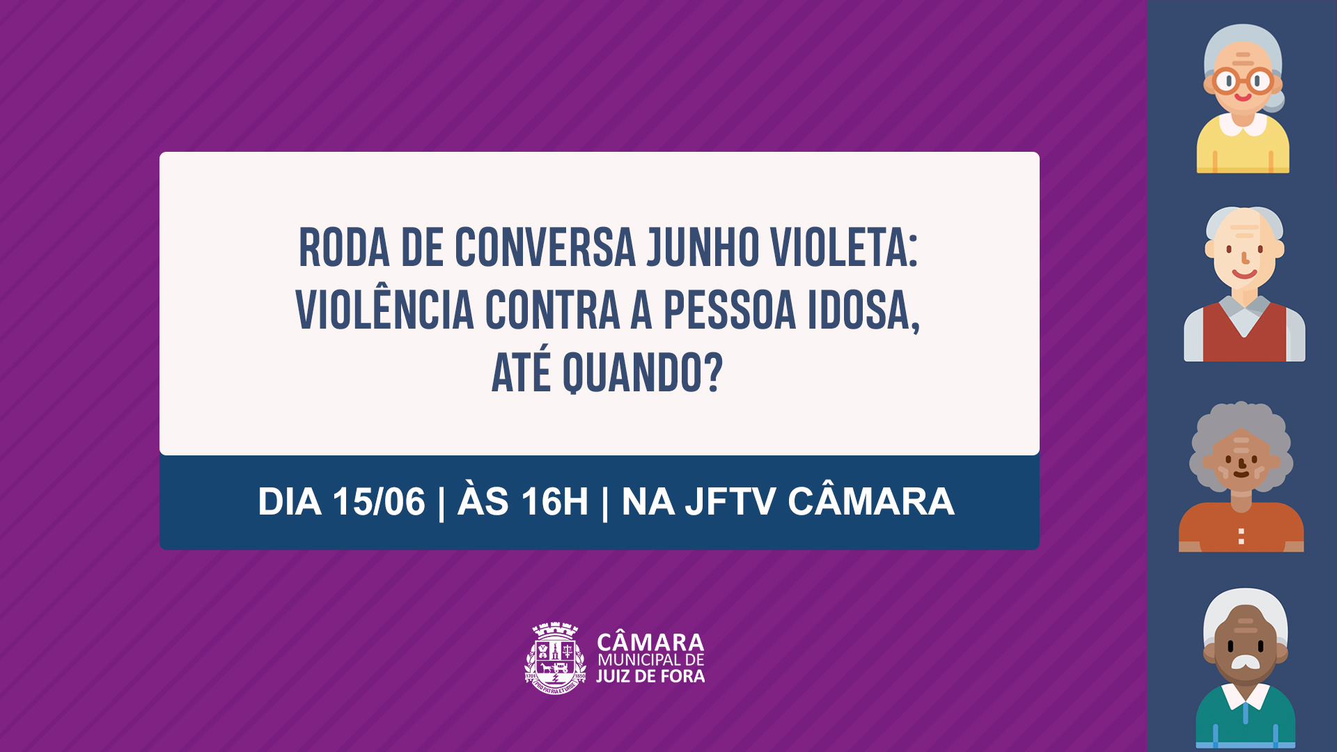Câmara promoverá Roda de Conversa para marcar o Junho Violeta e o Dia Mundial de Conscientização da Violência Contra a Pessoa Idosa (14/06/2021 00:00:00)
