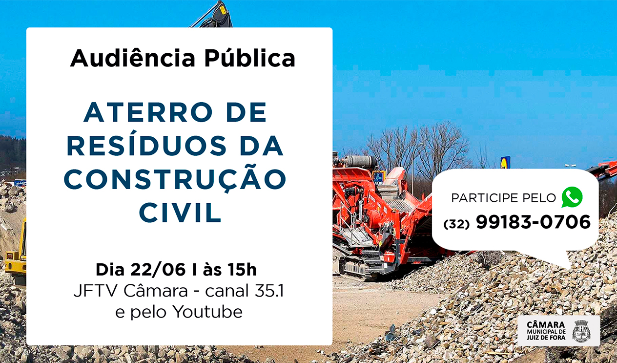 Câmara debaterá em Audiência Pública a construção de um aterro para resíduos da construção civil  (22/06/2021 00:00:00)