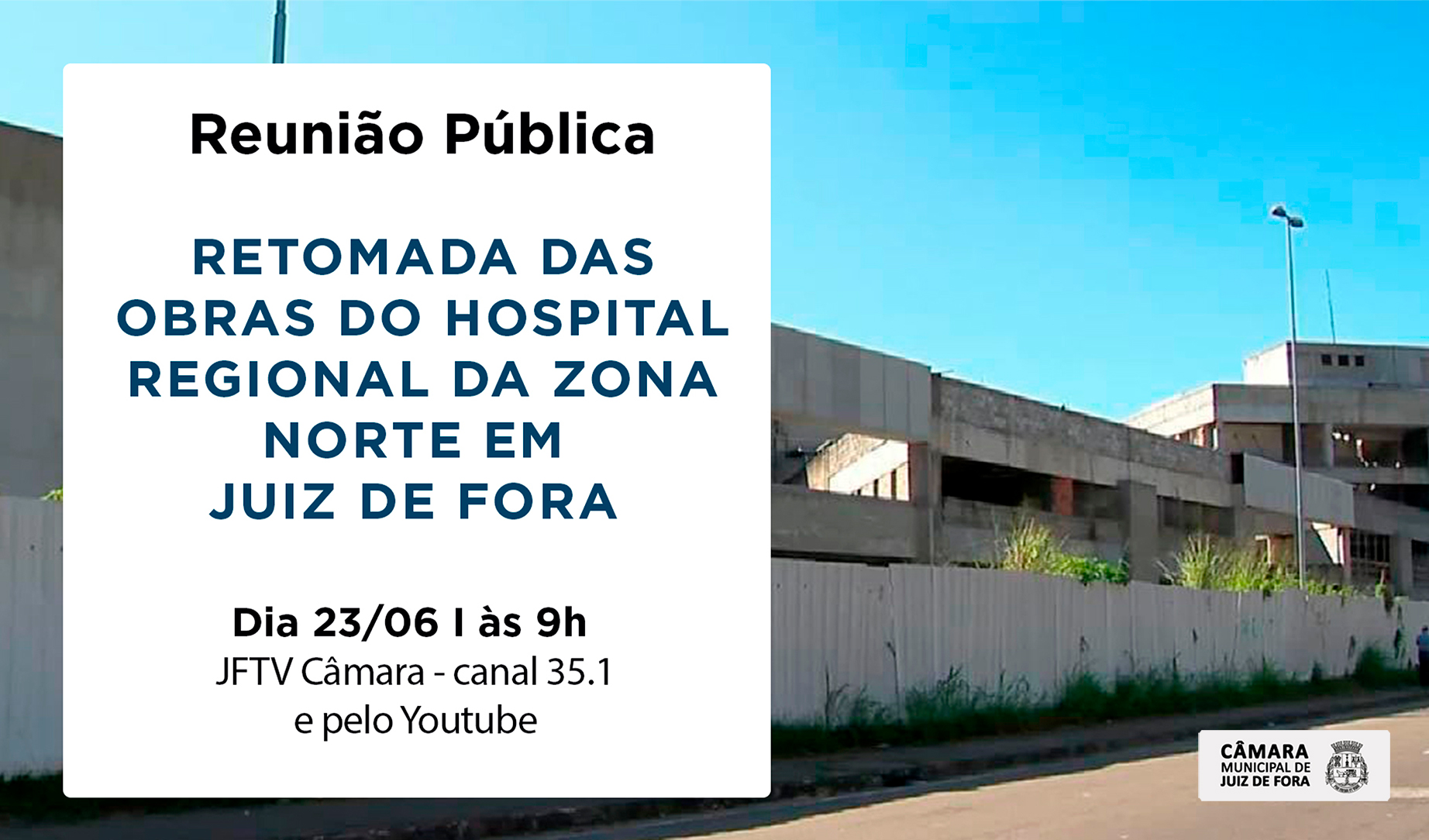 Câmara promoverá reunião pública com gestores municipais e estaduais para discutir retomada das obras do Hospital Regional na Zona Norte (22/06/2021 00:00:00)