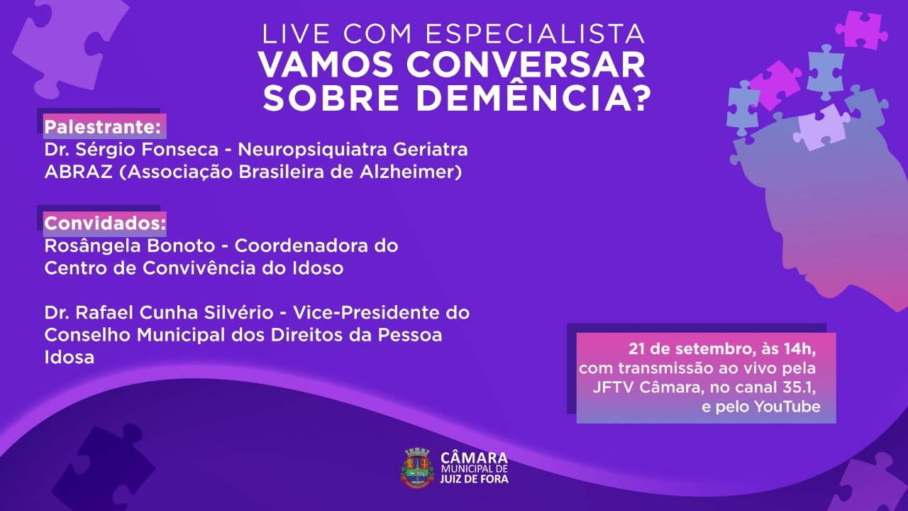JFTV Câmara transmite palestra Vamos falar de demência, com o neuropsiquiatra geriatra dr. Sérgio Fonseca (17/09/2021 00:00:00)