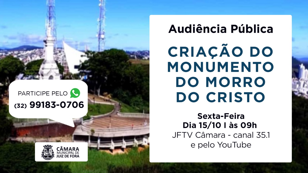 Câmara Municipal realizará Audiência Pública para apresentação do  projeto de criação do Monumento do Morro do Cristo (14/10/2021 00:00:00)