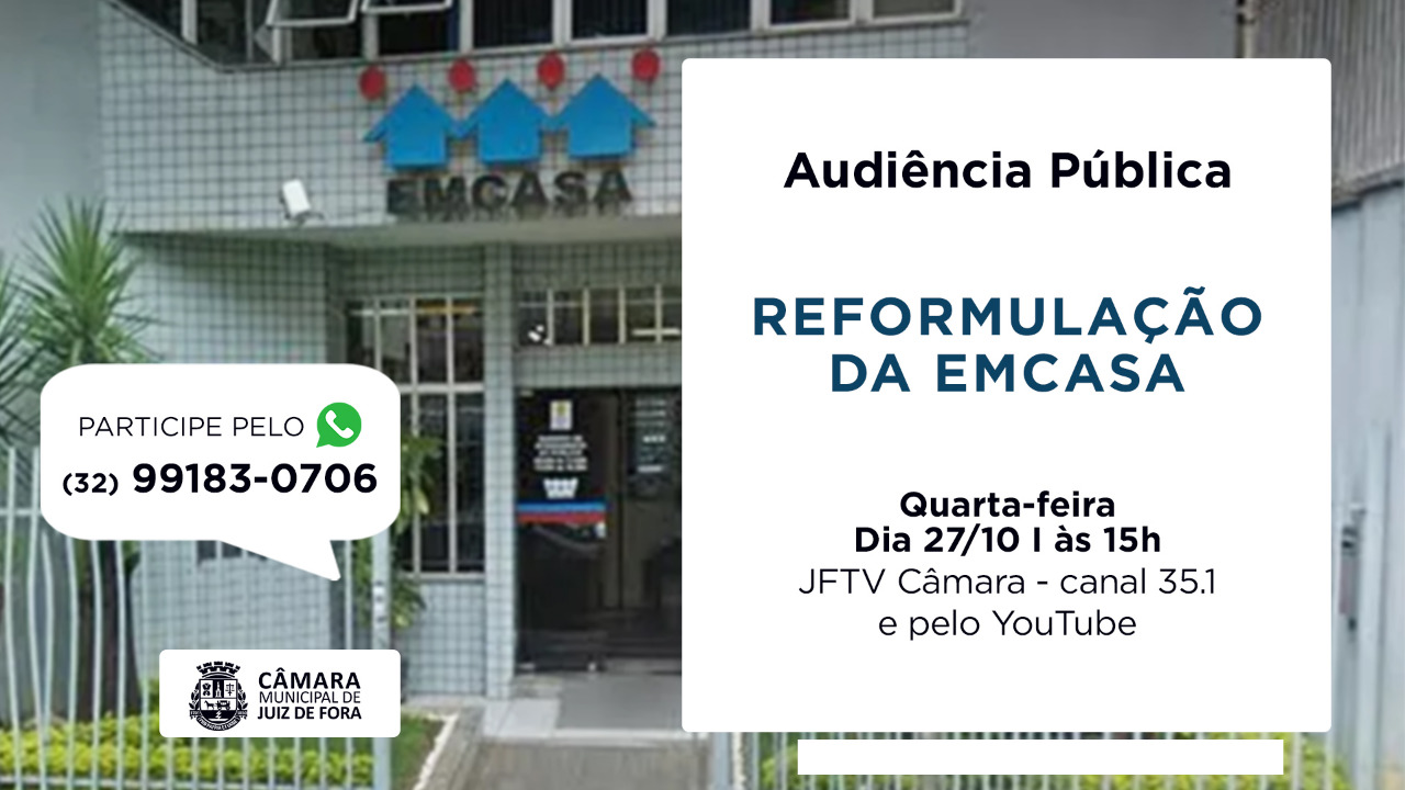 Reformulação da EMCASA será pauta de Audiência Pública  (26/10/2021 00:00:00)