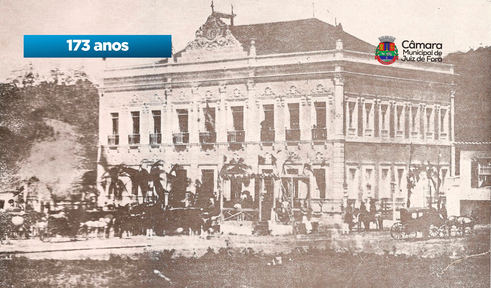 173 anos - Câmara Municipal nasce para construir Juiz de Fora (07/04/2026 00:00:00)