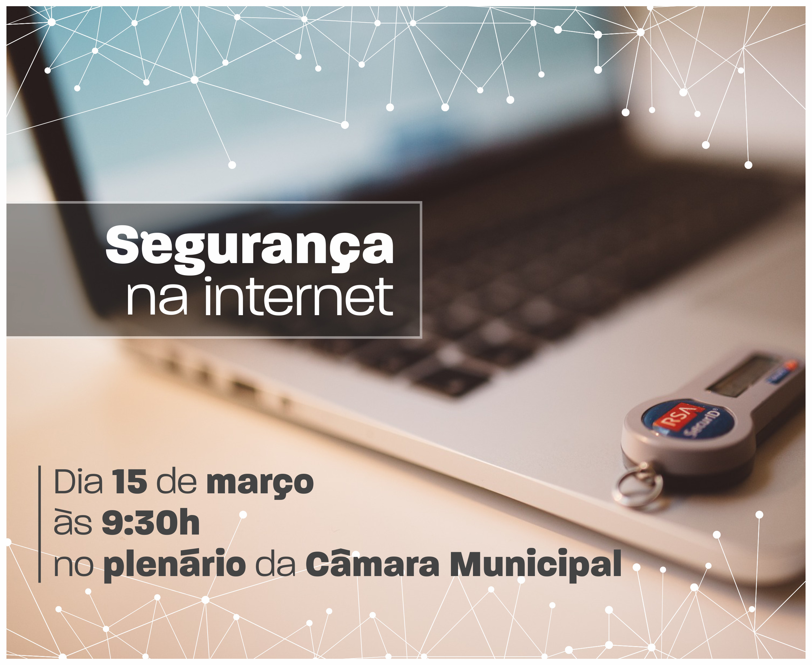 Segurança na Internet é tema de palestra na Câmara Municipal (06/03/2017 00:00:00)