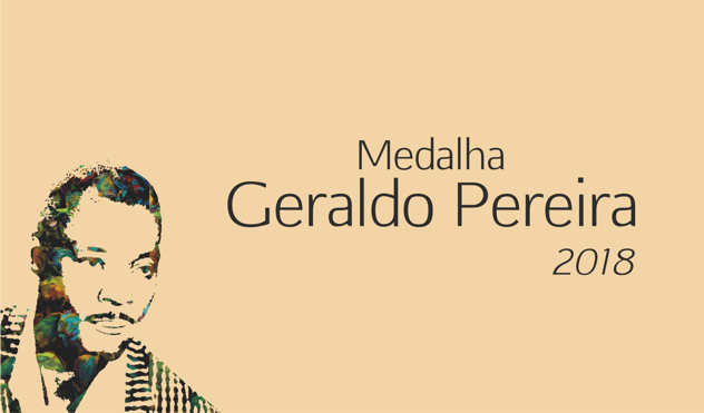 Medalha Geraldo Pereira homenageia nomes  do cenário artístico e cultural (15/06/2018 00:00:00)