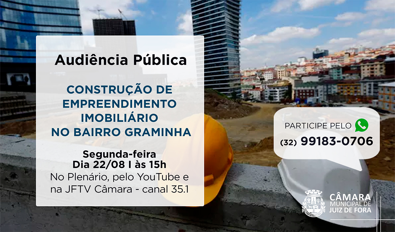 Audiência Pública discutirá construção de empreendimento no Graminha (19/08/2022 00:00:00)
