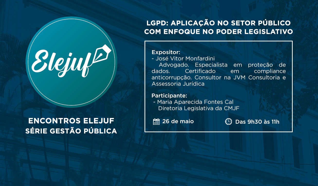 Elejuf promove encontro sobre LGPD (24/05/2022 00:00:00)