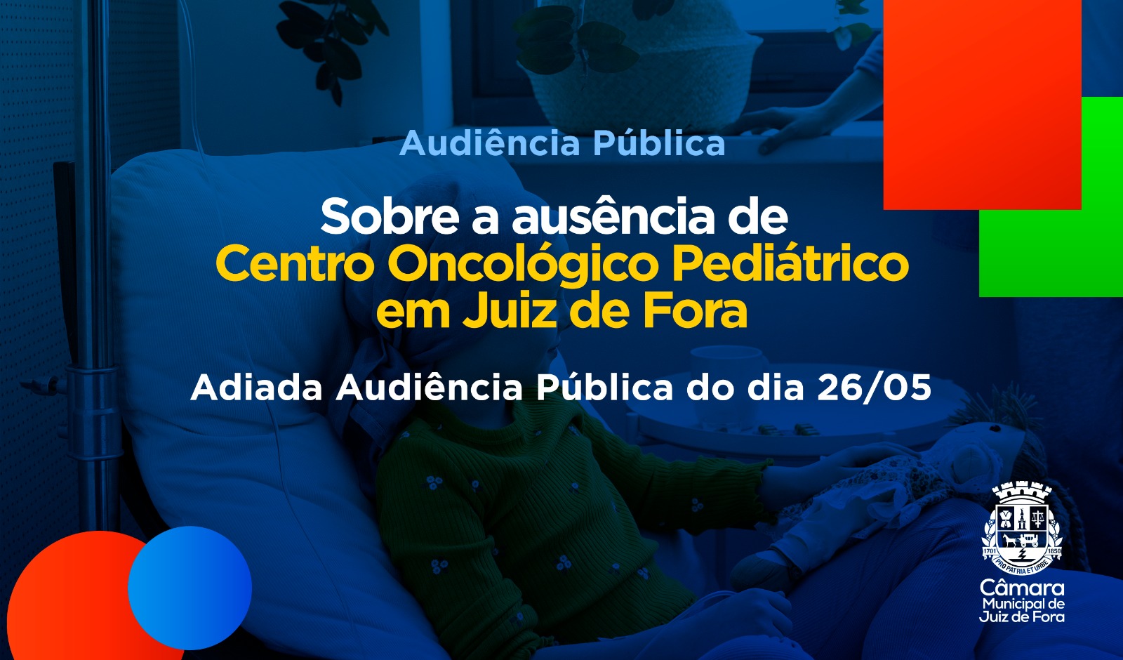 Adiada Audiência Pública para discutir falta de um centro oncológico pediátrico em JF (26/05/2025 00:00:00)