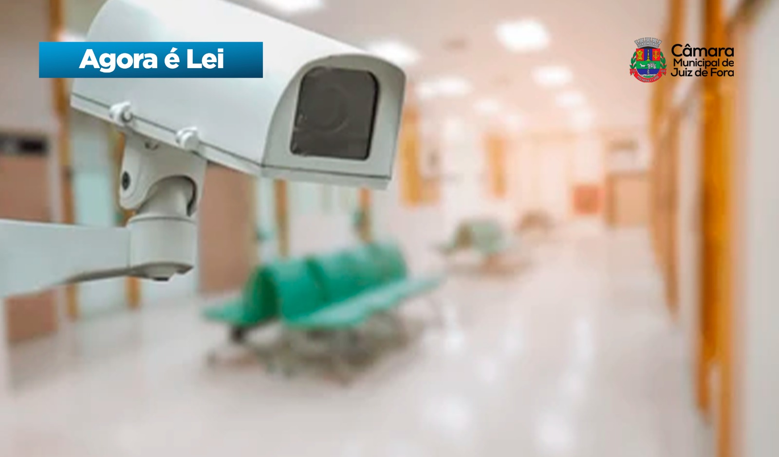 Agora é Lei -  Instalação de câmeras de segurança e monitoramento nas UBSs e no HPS (28/11/2025 00:00:00)