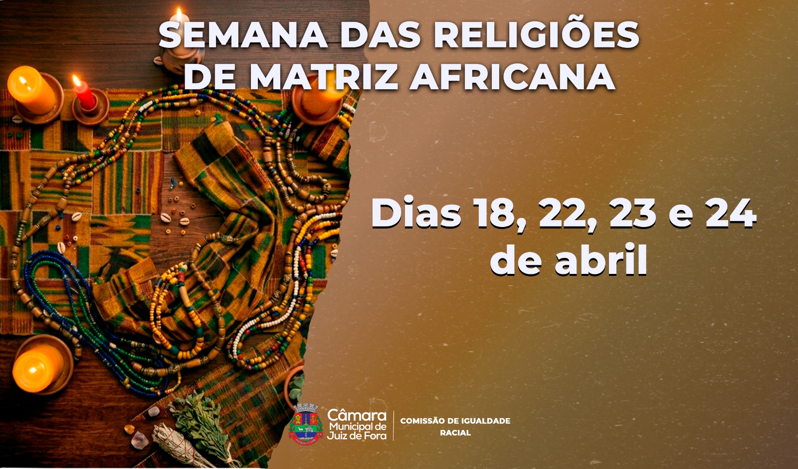 Religiões de Matriz Africana - Evento promove cultura, diálogo e respeito em Juiz de Fora (14/04/2026 00:00:00)